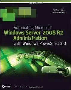 Automating Microsoft Windows Server 2008 R2 with Windows PowerShell 2.0 (repost)