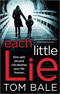 Each Little Lie - Tom Bale