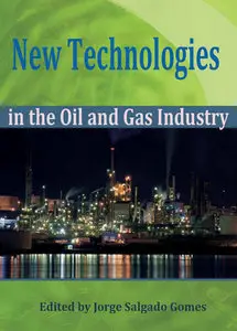 "New Technologies in the Oil and Gas Industry" ed. by Jorge Salgado Gomes
