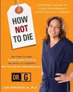 How Not to Die: Surprising Lessons on Living Longer, Safer, and Healthier from America's Favorite Medical Examiner (Repost)