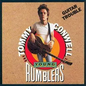 Tommy Conwell And The Young Rumblers - Guitar Trouble (1990)