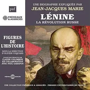 Jean-Jacques Marie, "Lénine : La révolution russe"