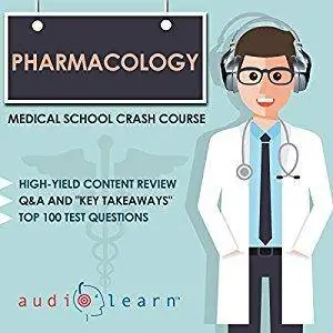 Pharmacology: Medical School Crash Course [Audiobook]