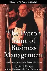 The Patron Saint of Business Management: A new management style from a wise monk (repost)