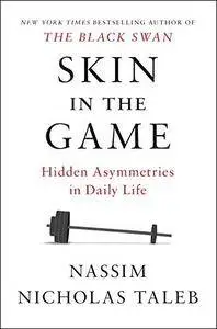 Skin in the Game: Hidden Asymmetries in Daily Life (US Edition)