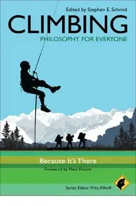 Climbing - Philosophy for Everyone: Because It's There (repost)