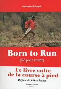 Christopher McDougall, "Born to Run - Né pour courir"