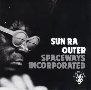 Sun Ra - Outer Spaceways Incorporated (1968) {Black Lion BLCD760191 rel 1993}
