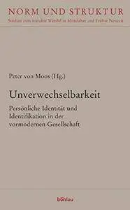 Unverwechselbarkeit. Persönliche Identität und Identifikation in der vormodernen Gesellschaft