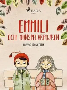 «Emmili och munspelarpojken» by Solveig Cronström