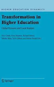 Transformation in Higher Education: Global Pressures and Local Realities (Higher Education Dynamics)