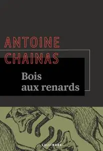 Antoine Chainas, "Bois-aux-Renards"