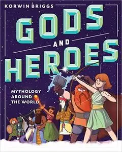 Gods and Heroes: Mythology Around the World (Repost)