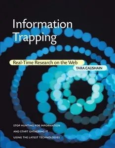 Information Trapping: Real-Time Research on the Web (Repost)