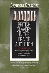 Econocide: British Slavery in the Era of Abolition, 2nd edition