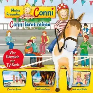 «Meine Freundin Conni - Folge 06: Conni lernt reiten / Conni am Strand / Conni in den Bergen / Conni macht Musik» by Lia