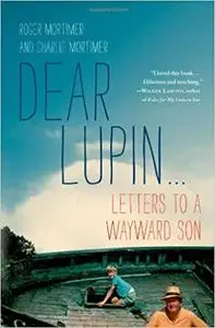 Dear Lupin: Letters to a Wayward Son