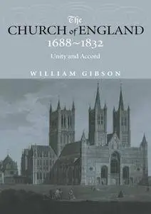 The Church of England 1688-1832: Unity and Accord