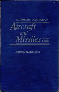 Automatic Control of Aircraft and Missiles (2 ed.) [Repost]