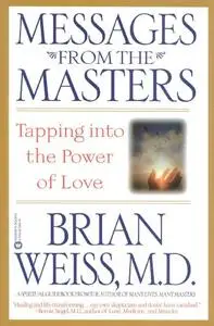 Messages from the Masters: Tapping into the Power of Love