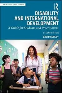 Disability and International Development: A Guide for Students and Practitioners  Ed 2