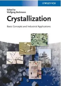 Crystallization: Basic Concepts and Industrial Applications [Repost]