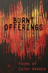«Burnt Offerings» by Cathy Warner