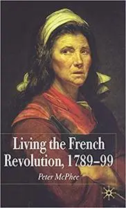 Living the French Revolution, 1789-1799
