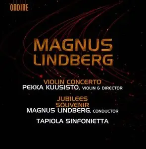 Lindberg: Violin Concerto; Jubilees; Souvenir - Kuusisto, Lindberg, Tapiola Sinfonietta (2013)