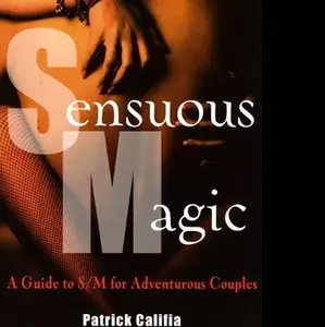 Sensuous Magic: A Guide to S&M for Adventurous Couples [Audiobook]