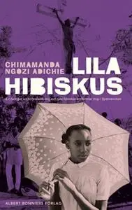 «Lila hibiskus» by Chimamanda Ngozi Adichie