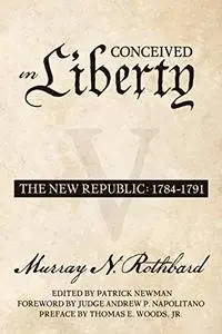 Conceived in Liberty, Volume 5: The New Republic