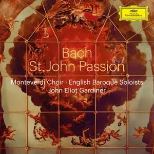 English Baroque Soloists - Bach, J.S.: St. John Passion, BWV 245 (2022) [Official Digital Download 24/96]