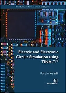 Electric and Electronic Circuit Simulation using TINA-TI®