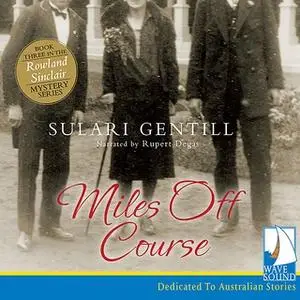 «Miles Off Course» by Sulari Gentill