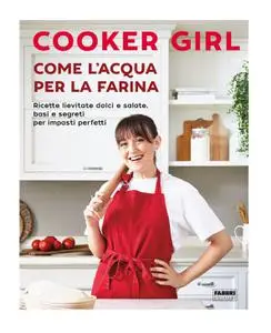 Cooker Girl - Come l'acqua per la farina