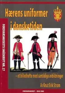 Haerens uniformer i dansketiden (Forsvarsmuseets smaskrift 27) (Repost)
