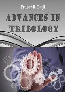 "Advances in Tribology" ed. by Pranav H. Darji