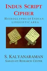 Indus Script Cipher: Hieroglyphs of Indian linguistic area