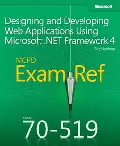 MCPD 70-519 Exam Ref: Designing and Developing Web Applications Using Microsoft .NET Framework 4