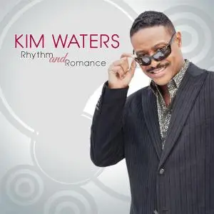 Kim Waters - Rhythm And Romance (2016) [Official Digital Download]