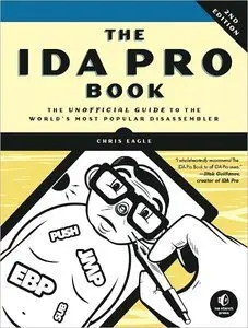 The IDA Pro Book: The Unofficial Guide to the World's Most Popular Disassembler (repost)