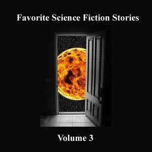 Favorite Science Fiction Stories Volume 3 (Audiobook)