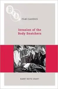 Invasion of the Body Snatchers (BFI Film Classics)