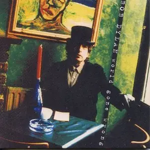 Bob Dylan - World Gone Wrong (1993)