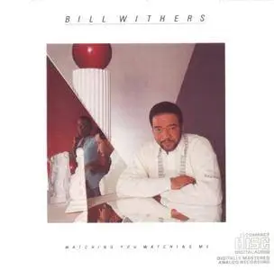 Bill Withers - Watching You Watching Me (1985)