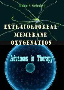 "Extracorporeal Membrane Oxygenation: Advances in Therapy" ed. by Michael S. Firstenberg