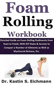 Foam Rolling Workbook