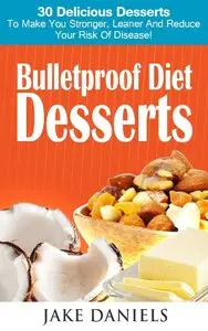 Bulletproof Diet Desserts: 30 Delicious Desserts Allowed On The Bulletproof Diet