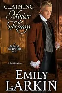 «Claiming Mister Kemp» by Emily Larkin